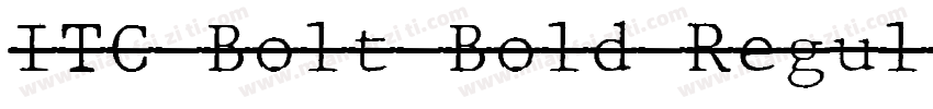 ITC Bolt Bold Regul字体转换